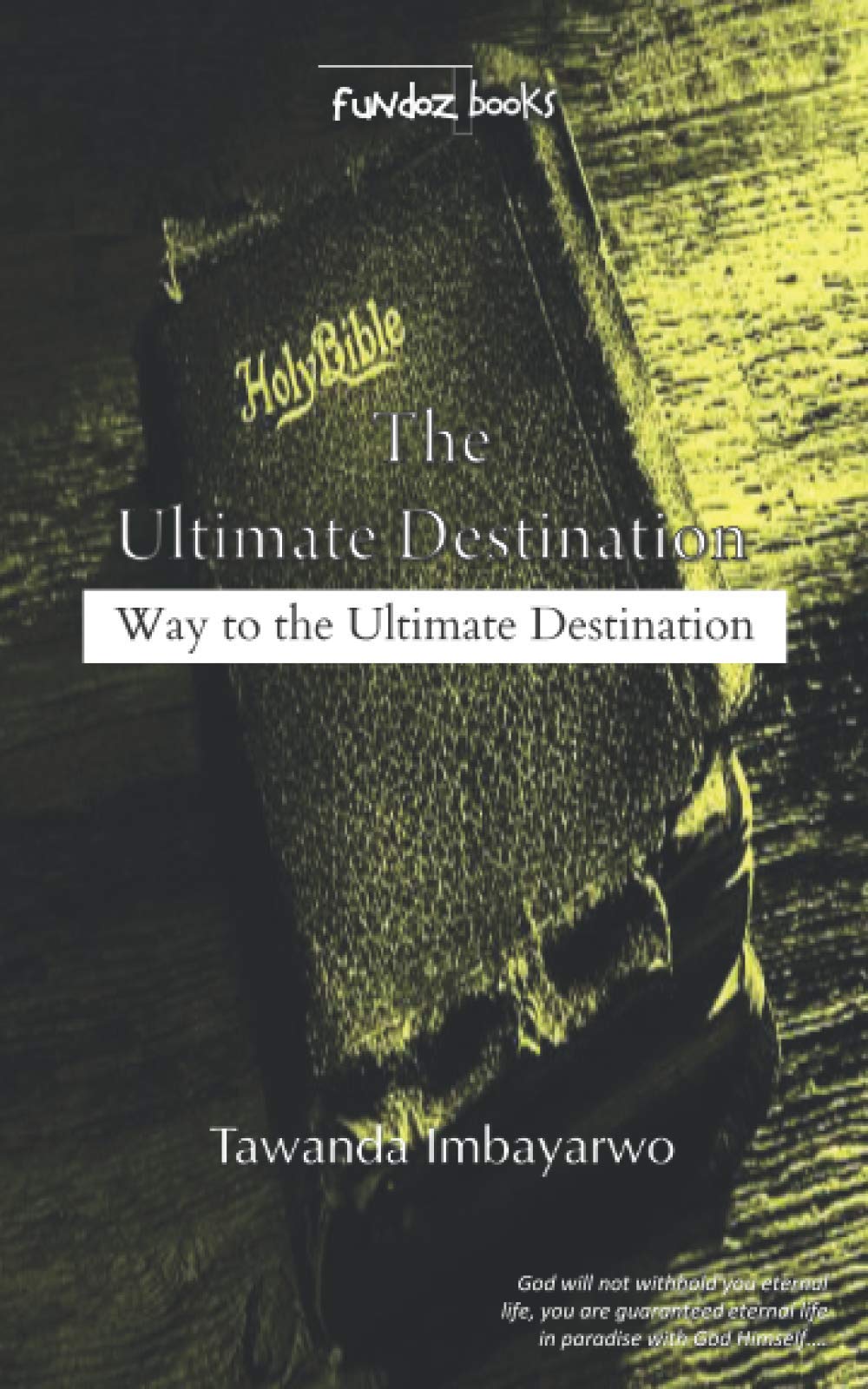 THE ULTIMATE DESTINATION: Way to the Ultimate Destination Religion & Esotericism
