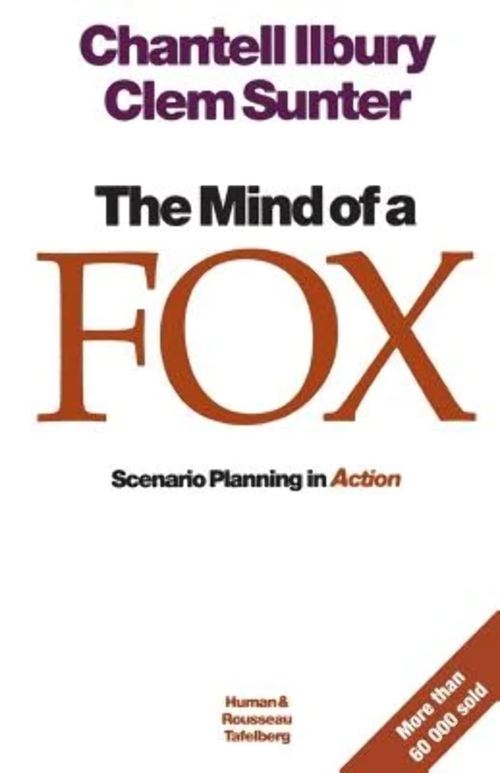 The mind of a fox: Scenario Planning in Action Law