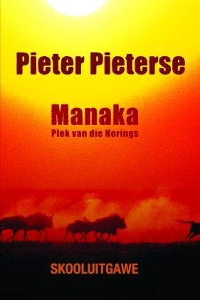 Manaka - Plek Van Die Horings Historical Fiction