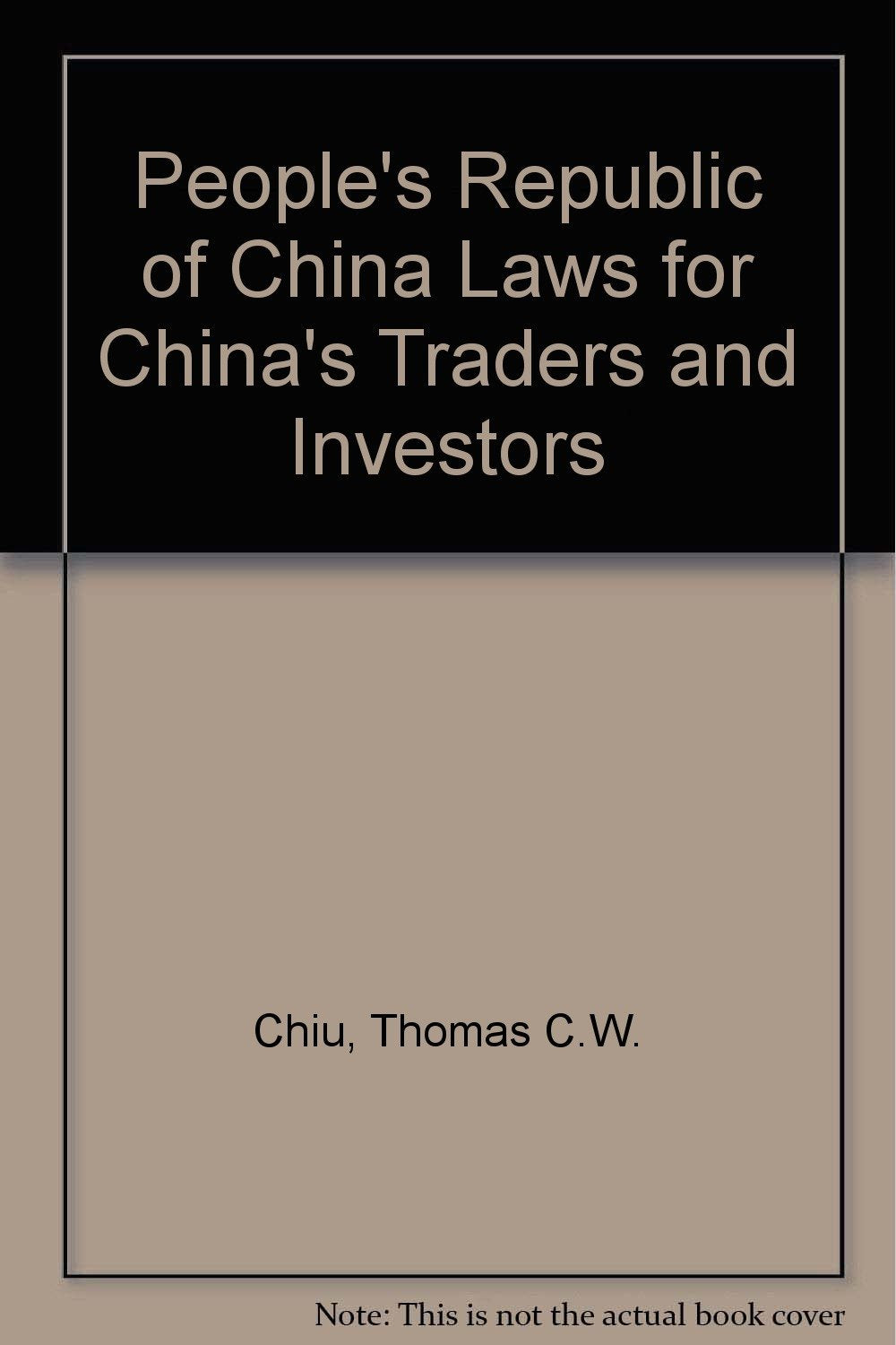 P.R.C. Laws for China Traders and Investors Law