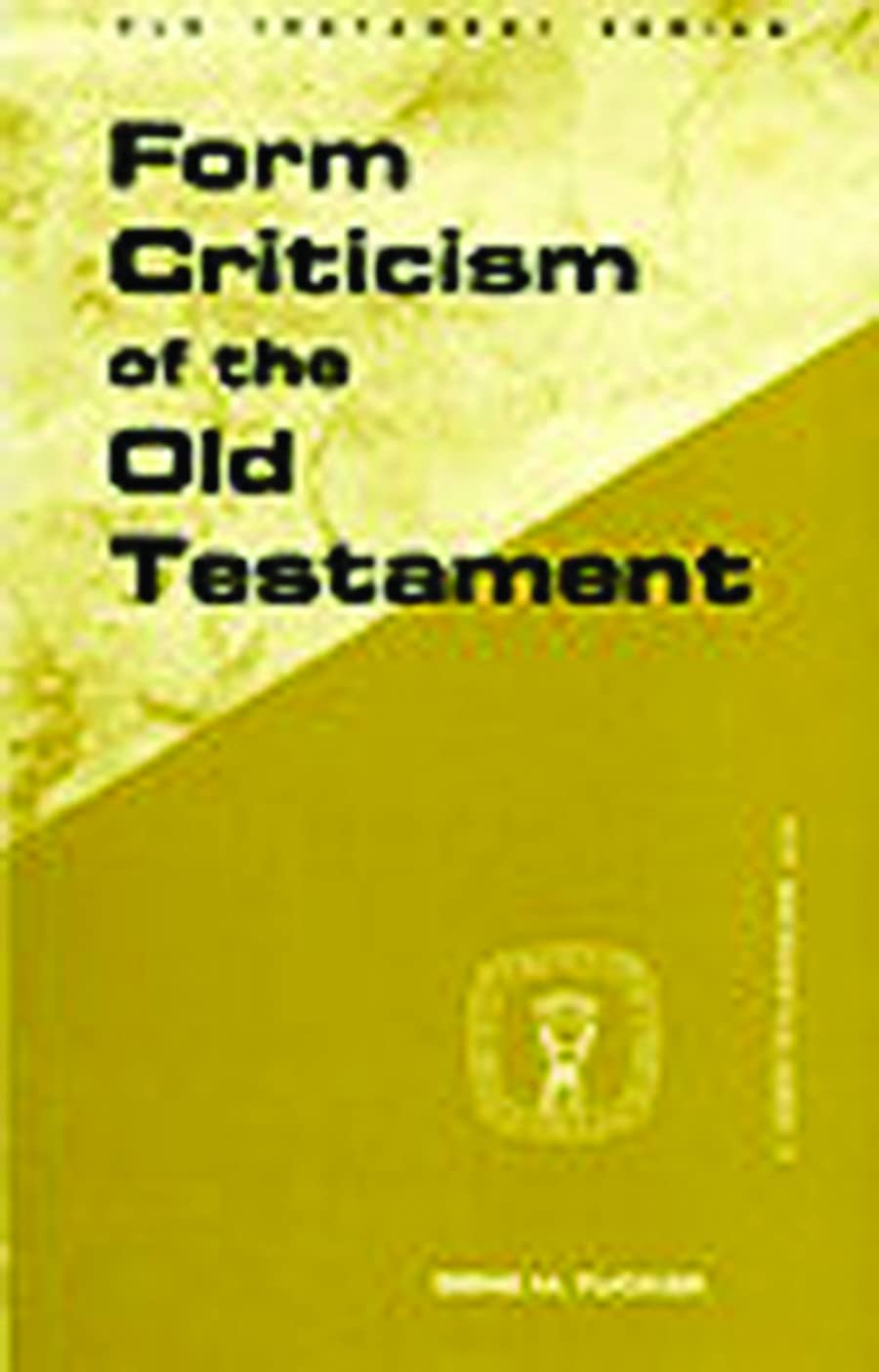 Form Criticism of the Old Testament (GUIDES TO BIBLICAL SCHOLARSHIP OLD TESTAMENT SERIES) Social Sciences