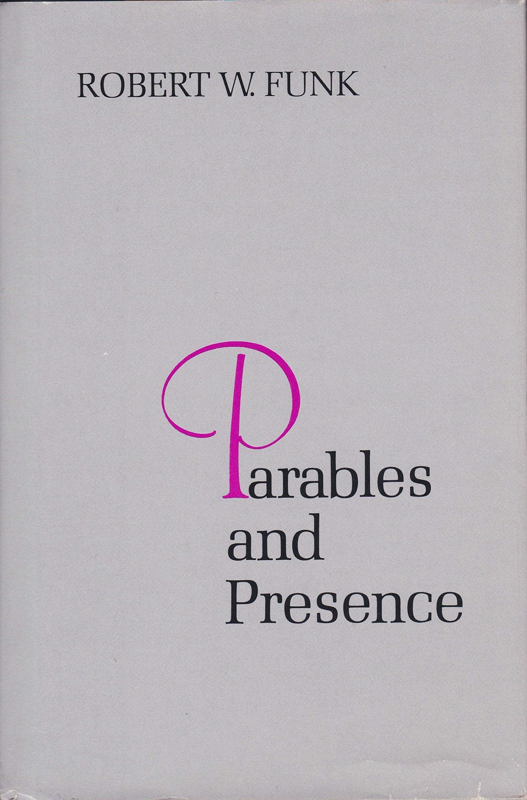 Parables and Presence: Forms of the New Testament Tradition Religion & Esotericism