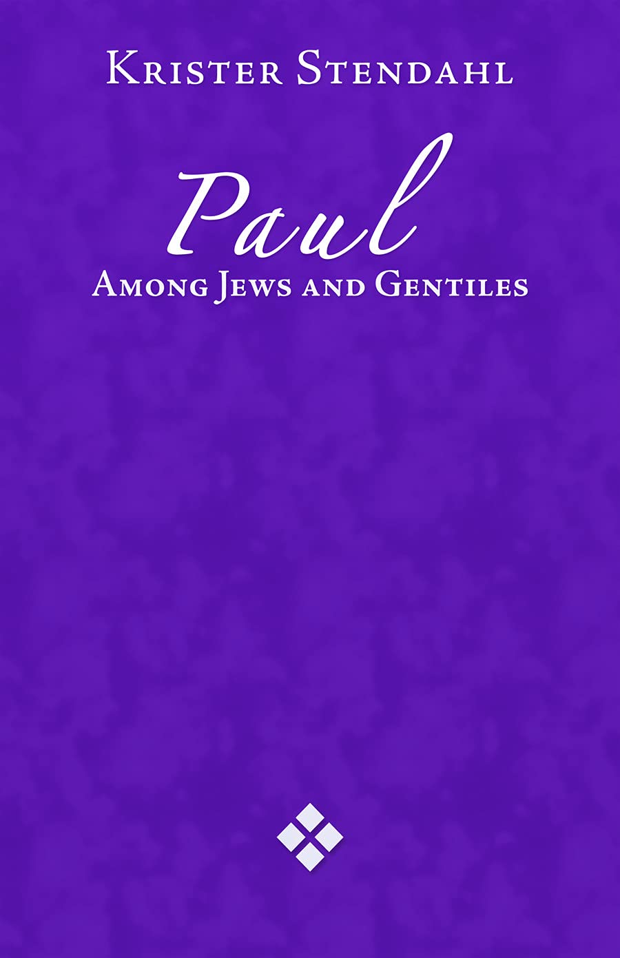 Paul Among Jews and Gentiles and Other Essays Social Sciences