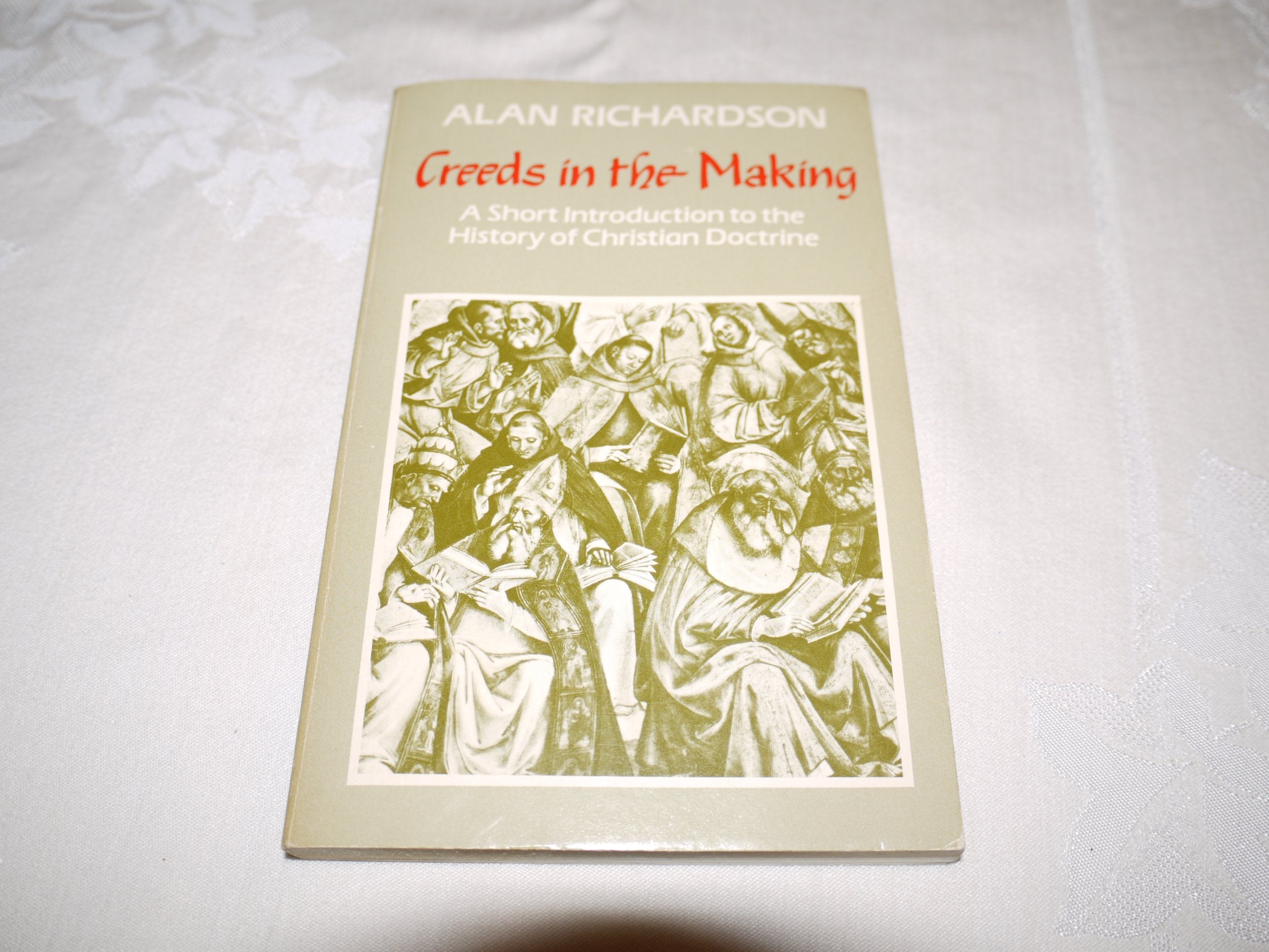 Creeds in the making: A short introduction to the history of Christian doctri... Books
