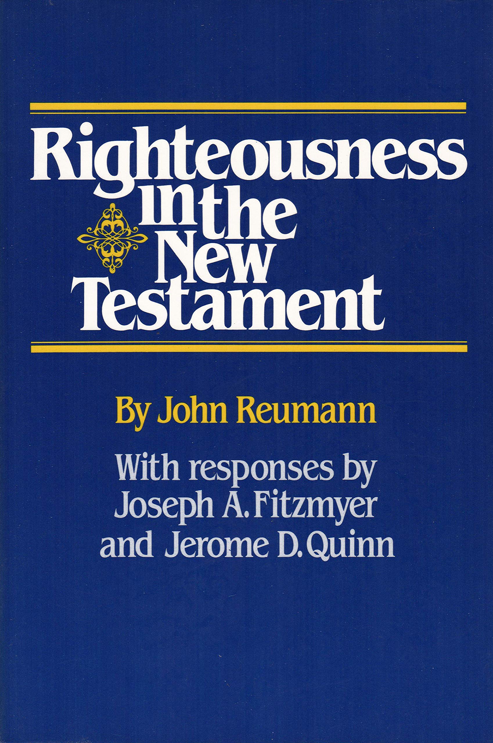 Righteousness in the New Testament: Justification in Lutheran-Catholic Dialogue Religion & Esotericism