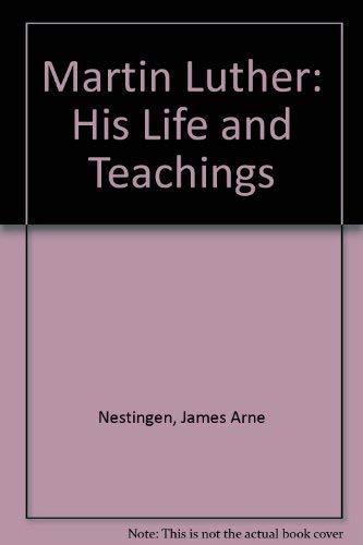 Martin Luther: His Life and Teachings Memories