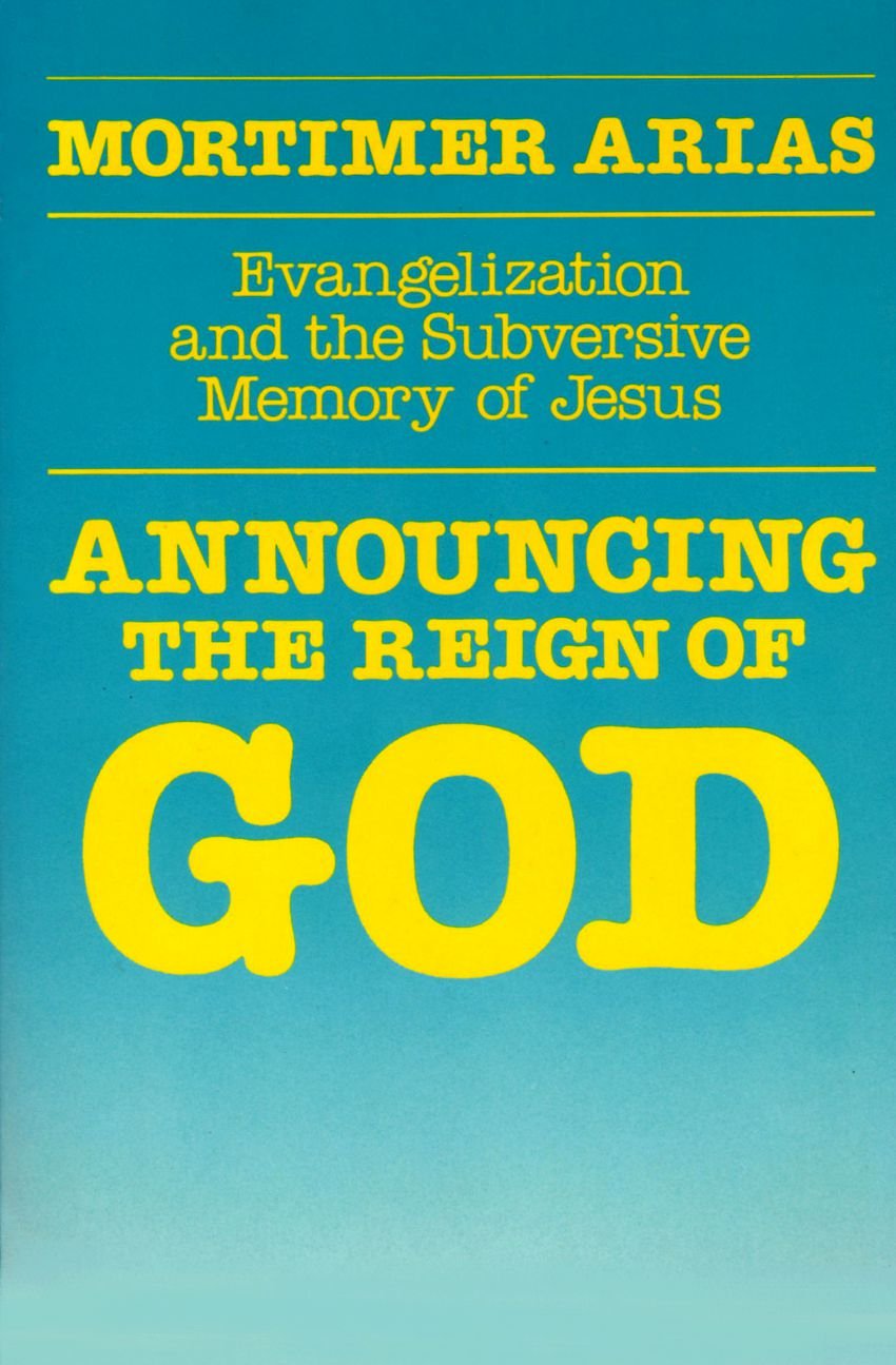 Announcing the Reign of God: Evangelization and the Subversive Memory of Jesus Religion & Esotericism