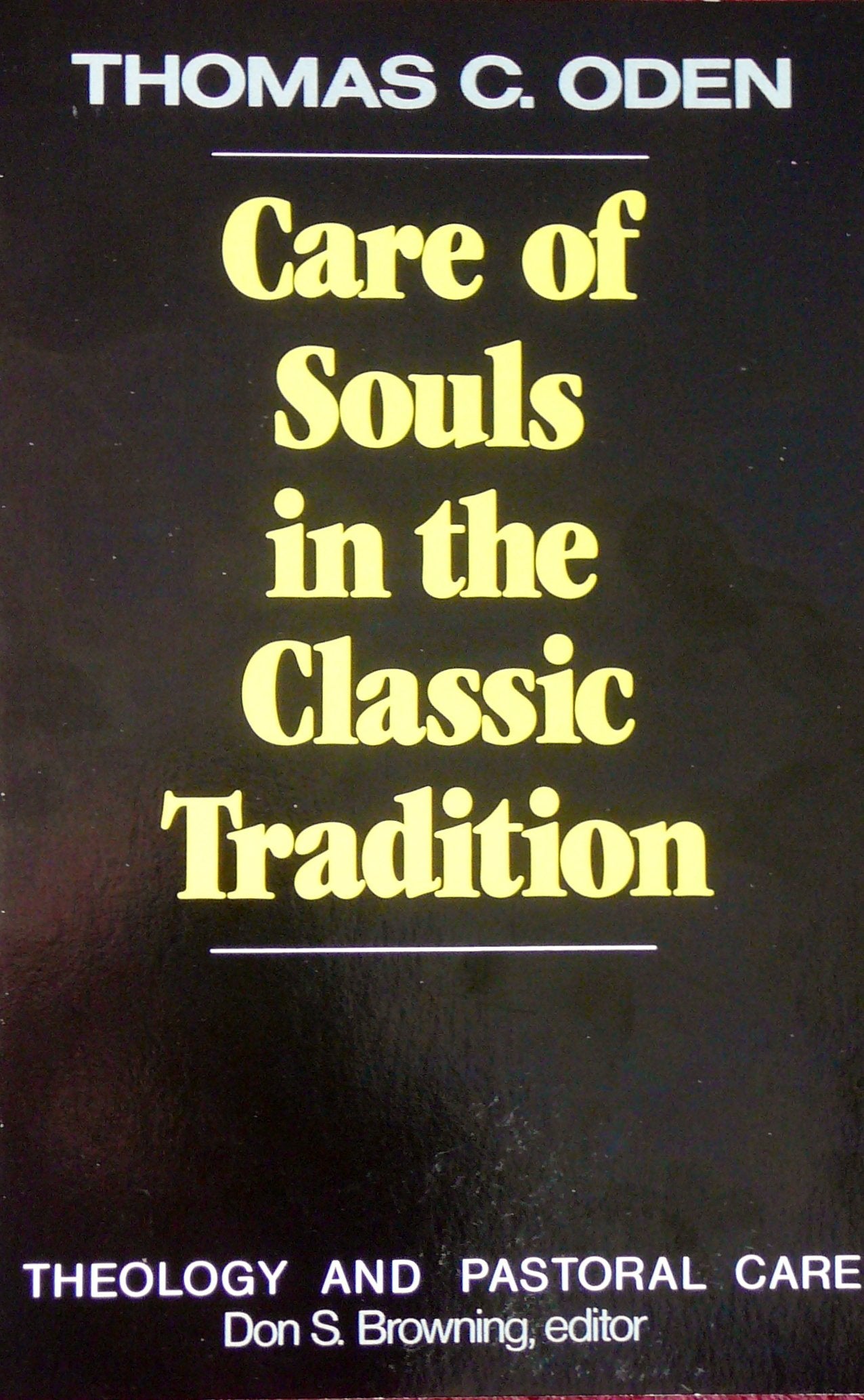 Care of the Souls in the Classic Tradition Religion & Esotericism