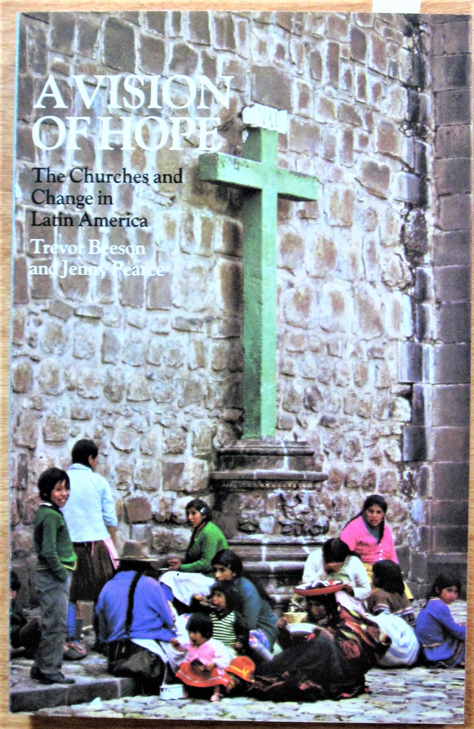A Vision Of Hope: The Churches And Change In Latin America. Books