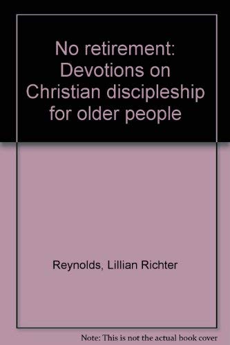 No retirement: Devotions on Christian discipleship for older people Books