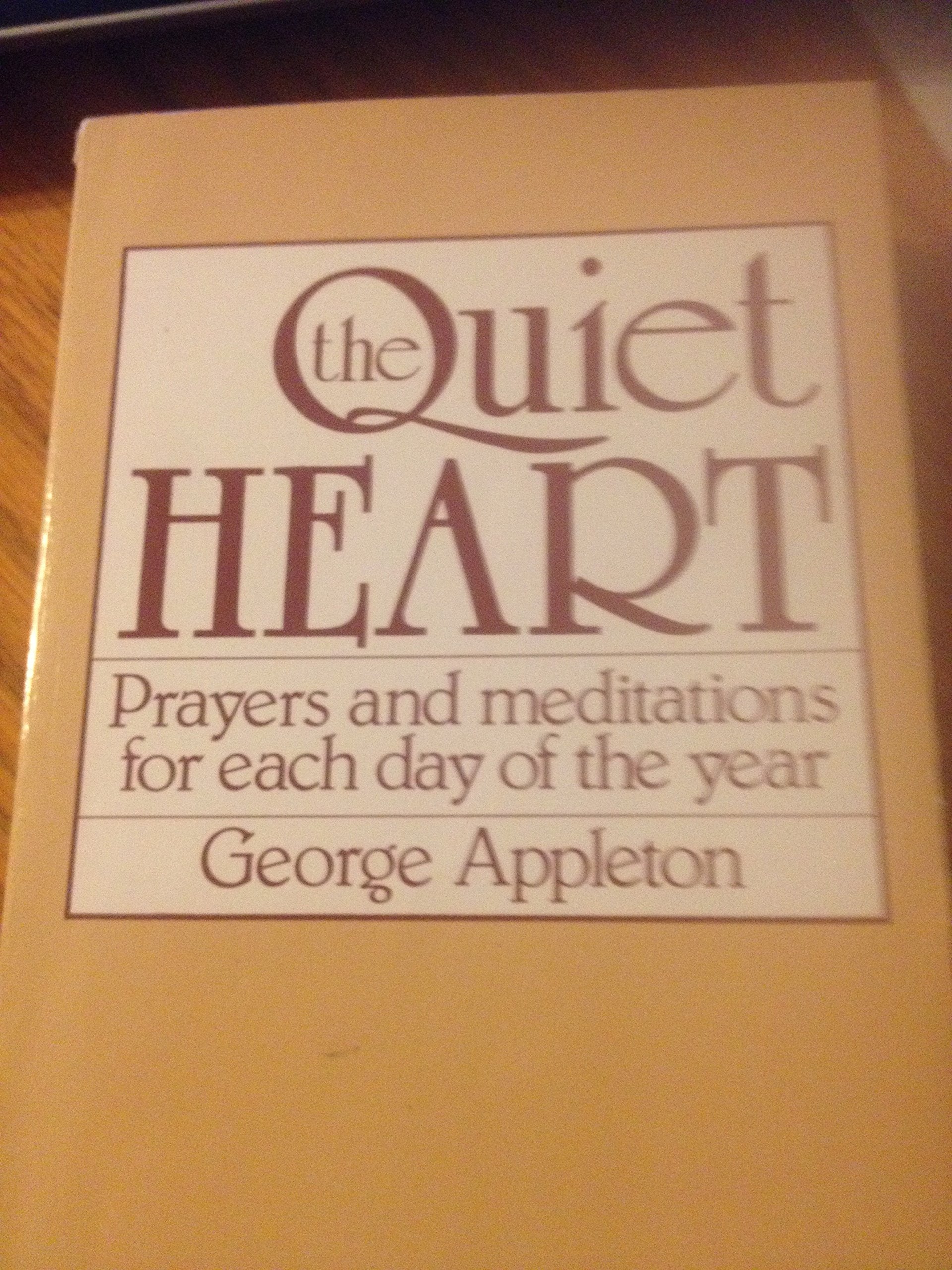 The quiet heart: Prayers and meditations for each day of the year Books