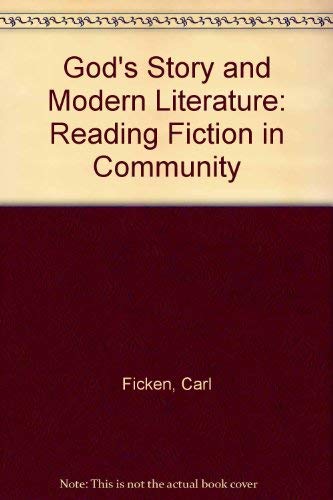 God's Story and Modern Literature: Reading Fiction in Community Books