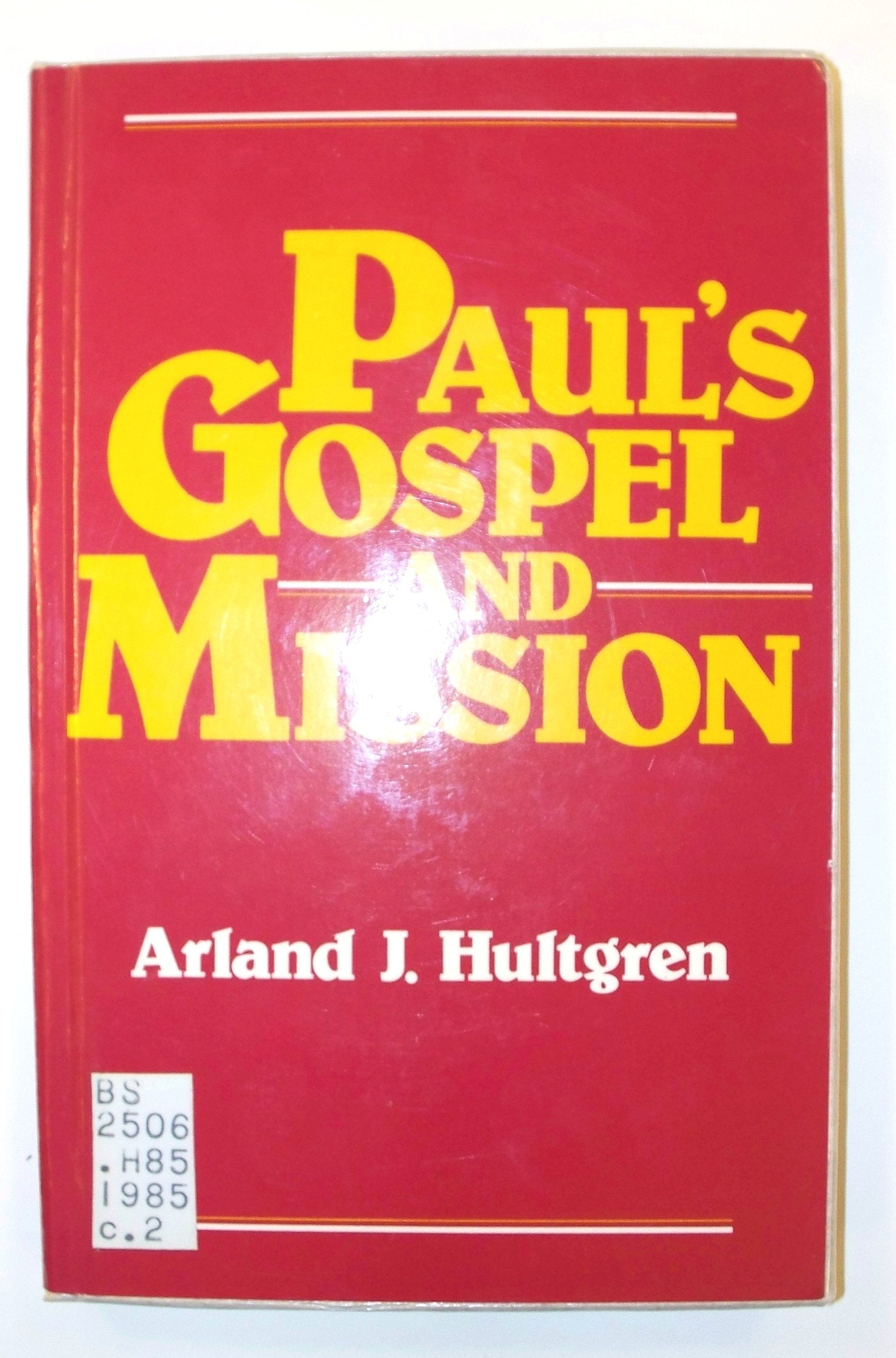 Paul's Gospel and Mission: The Outlook from His Letter to the Romans Computer Science