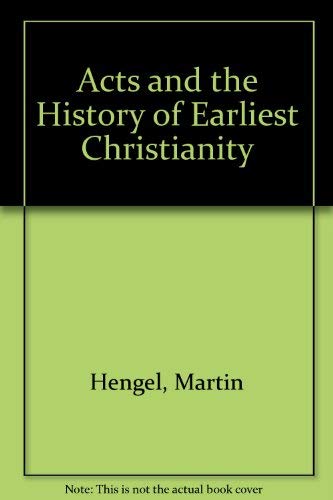 Acts and the History of Earliest Christianity Religion & Esotericism
