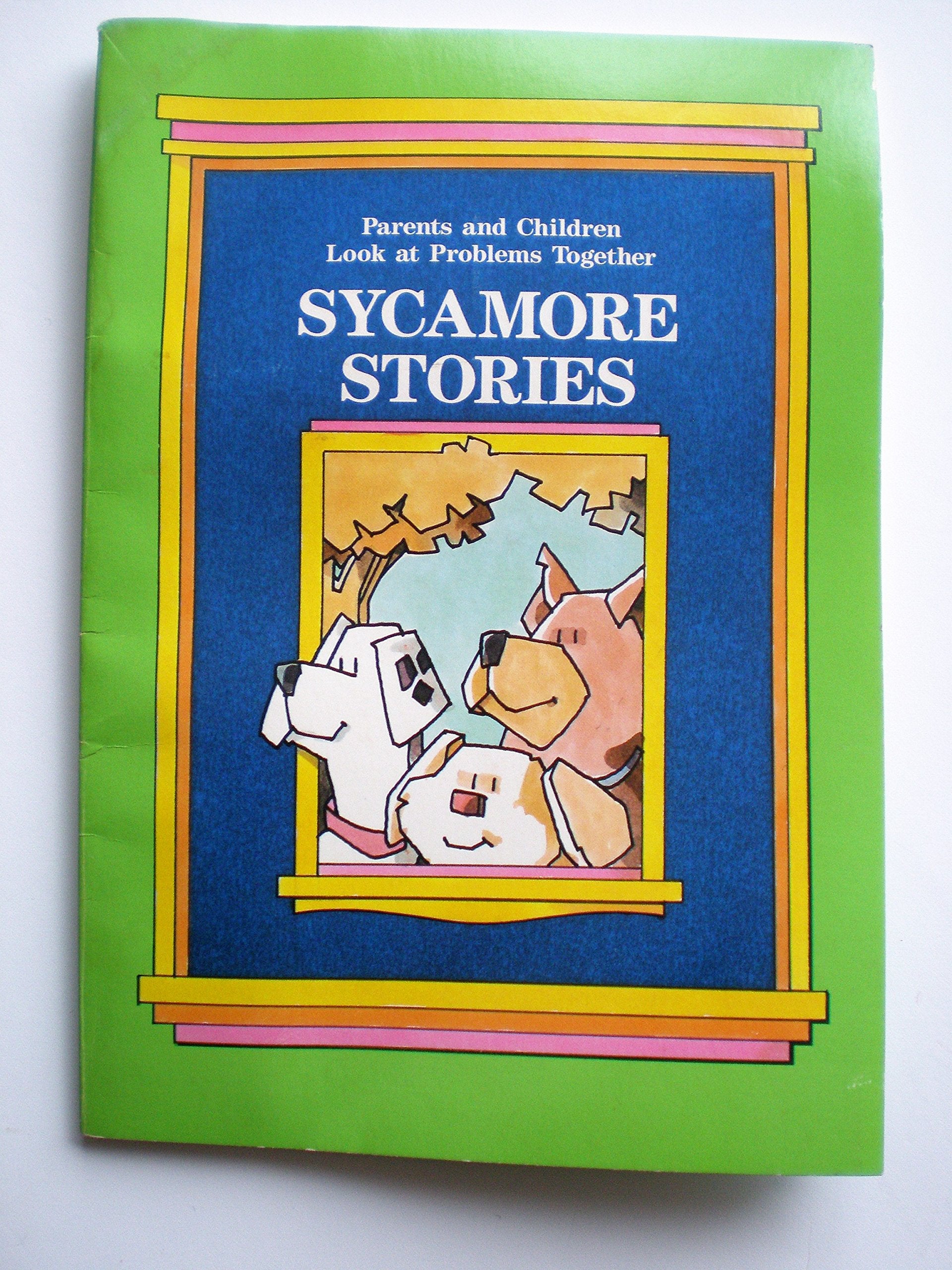 Sycamore stories: Parents and children look at problems together : stories Books