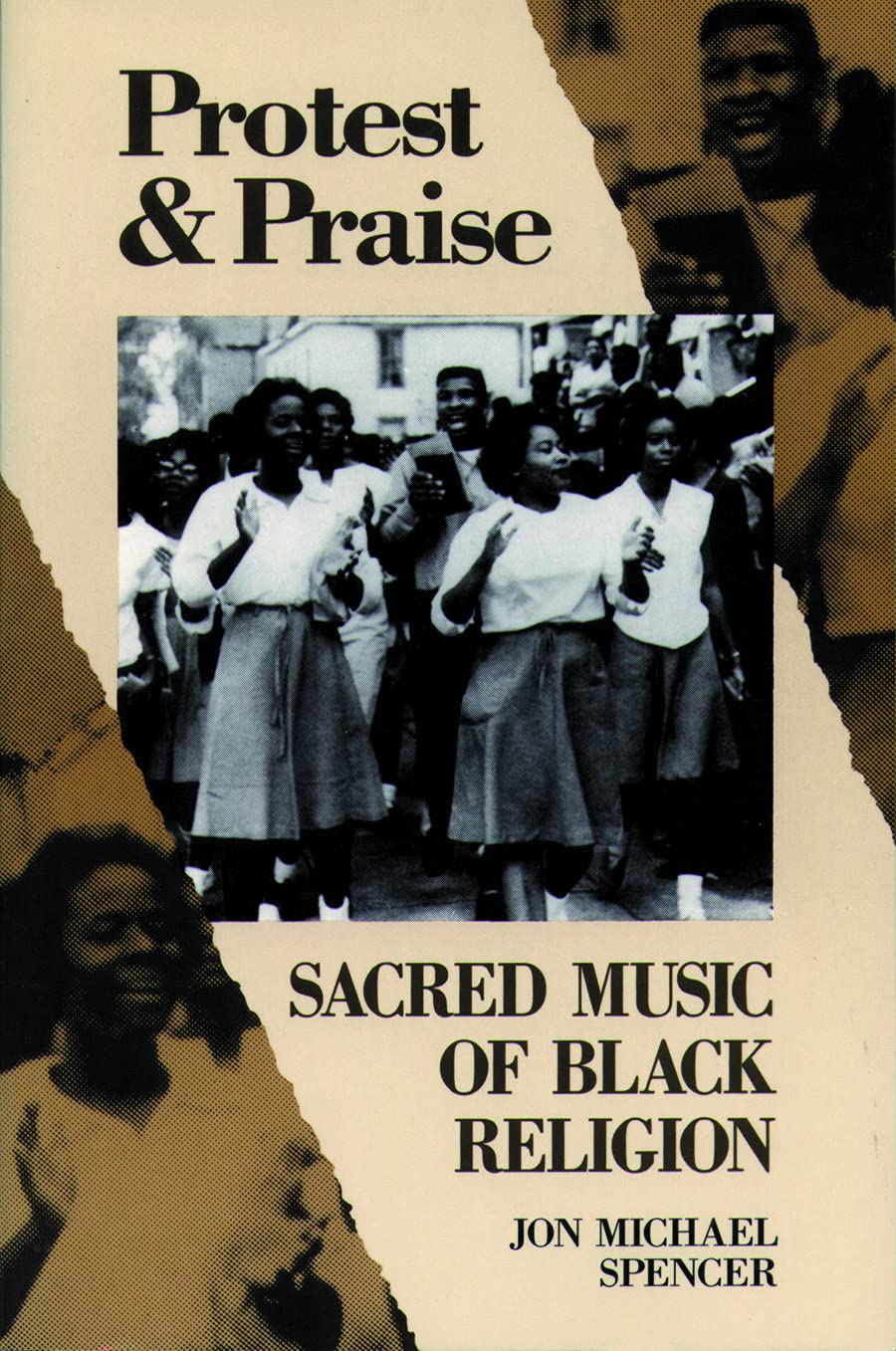 PROTEST AND PRAISE: Sacred Music of Black Religion Books