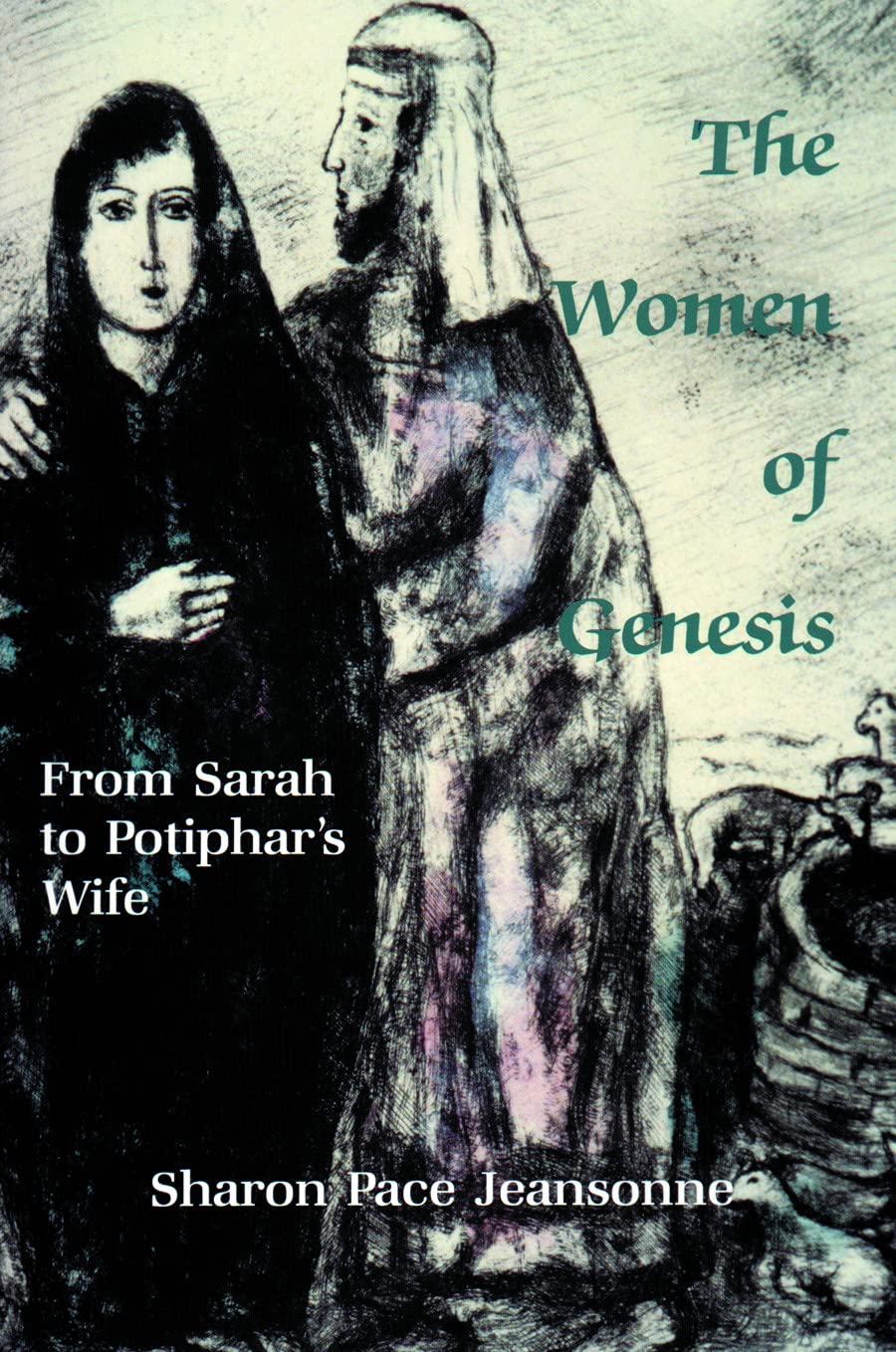 The Women of Genesis: From Sarah to Potiphar's Wife Social Sciences