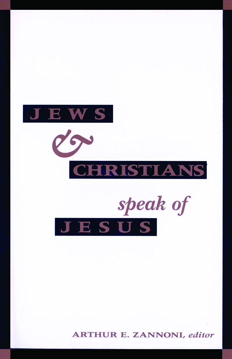 Jews and Christians Speak of Jesus Social Sciences