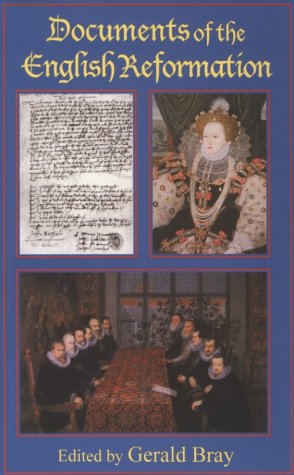 Documents of the English Reformation Politics & History