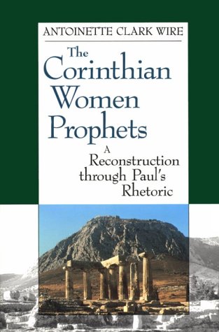 The Corinthian Women Prophets: A Reconstruction Through Paul's Rhetoric Religion & Esotericism