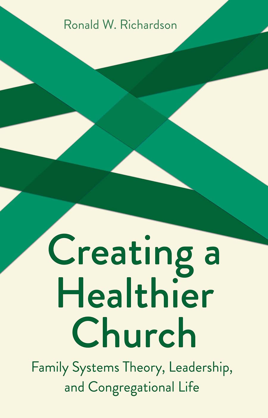 Creating a Healthier Church (Creative Pastoral Care and Counseling): Family Systems Theory, Leadership, and Congregational Life (Creative Pastoral Care & Counseling Series) Social Sciences