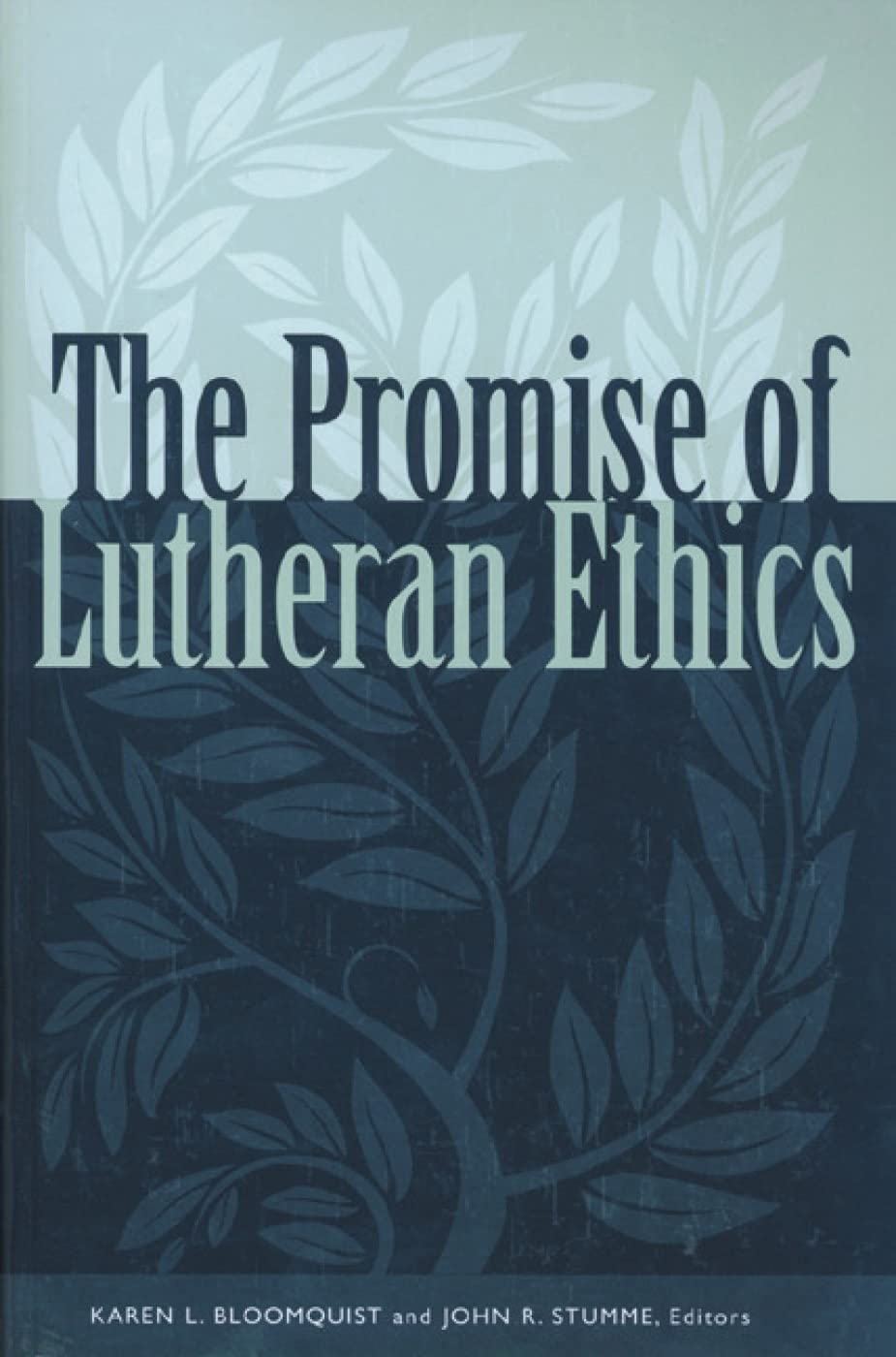 The Promise of Lutheran Ethics Philosophy