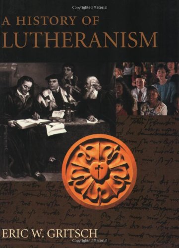 A History of Lutheranism: What Happened to the Movement Begun by Luther? Politics & History