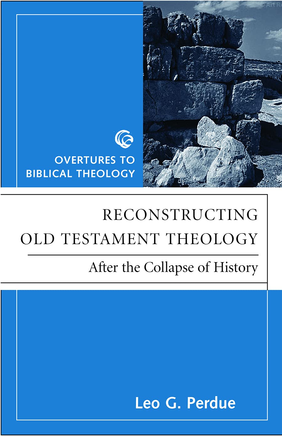 Reconstructing Old Testament Theology: After the Collapse of History (Overtures to Biblical Theology) Social Sciences