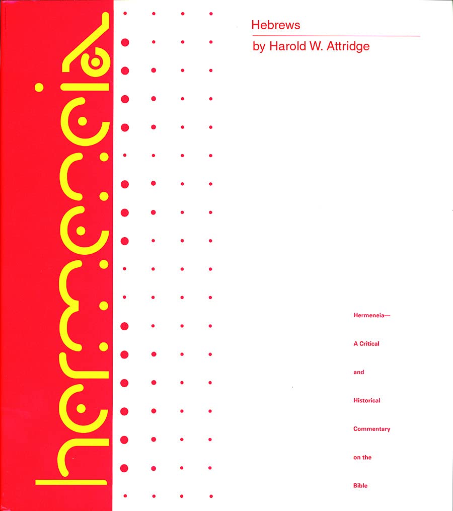 The Epistle to the Hebrews: A Commentary on the Epistle to the Hebrews (Hermeneia--A Critical and Historical Commentary on the Bible) Social Sciences
