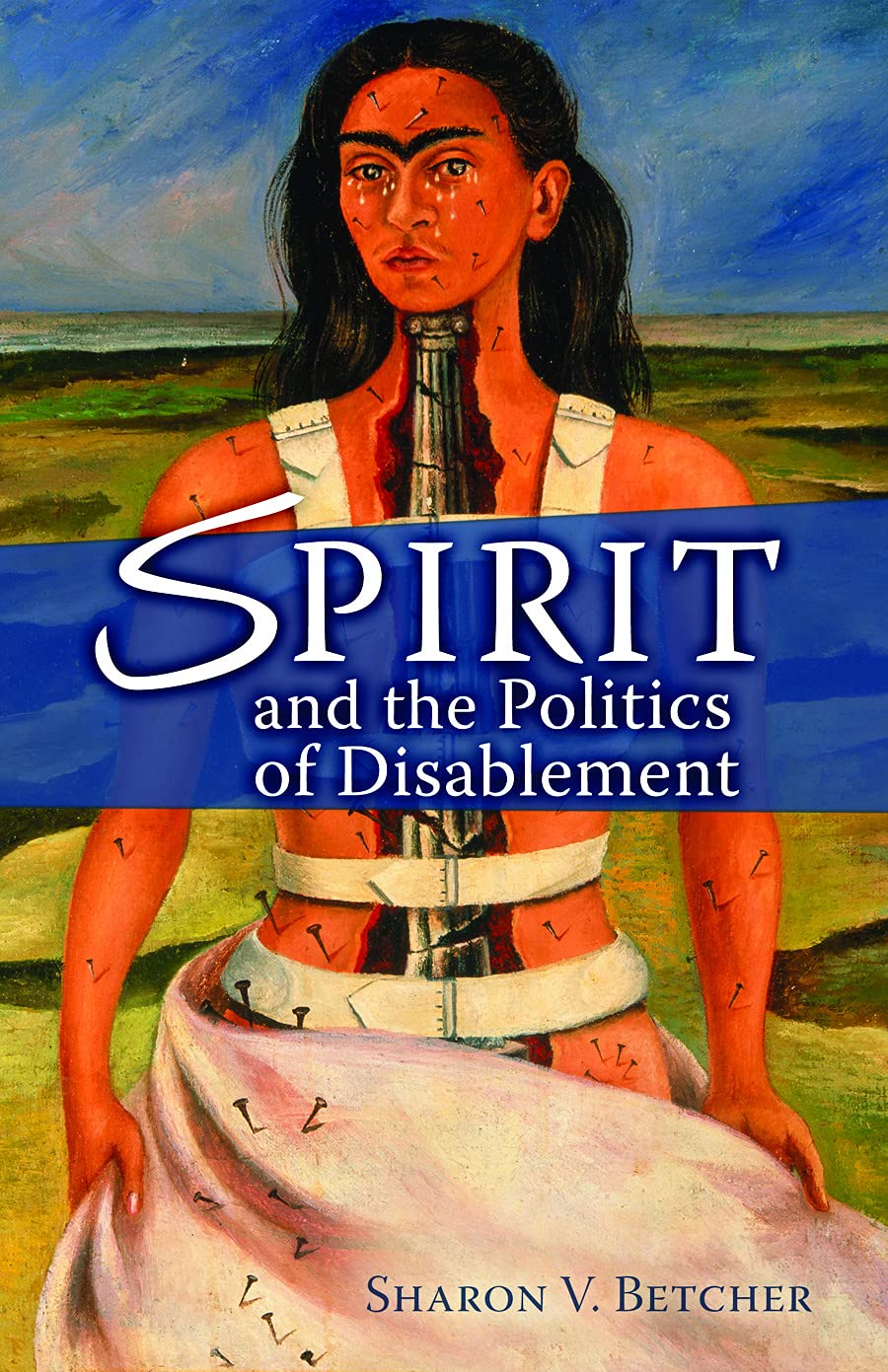 Spirit and the Politics of Disablement Social Sciences