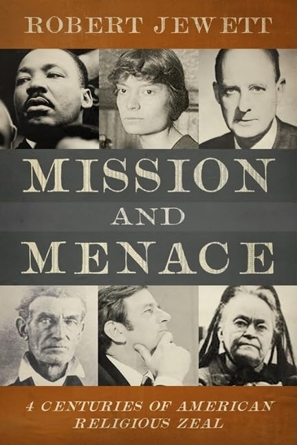 Mission and Menace: Four Centuries of American Religious Zeal Social Sciences
