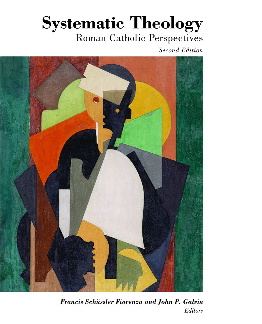 Systematic Theology: Roman Catholic Perspectives book