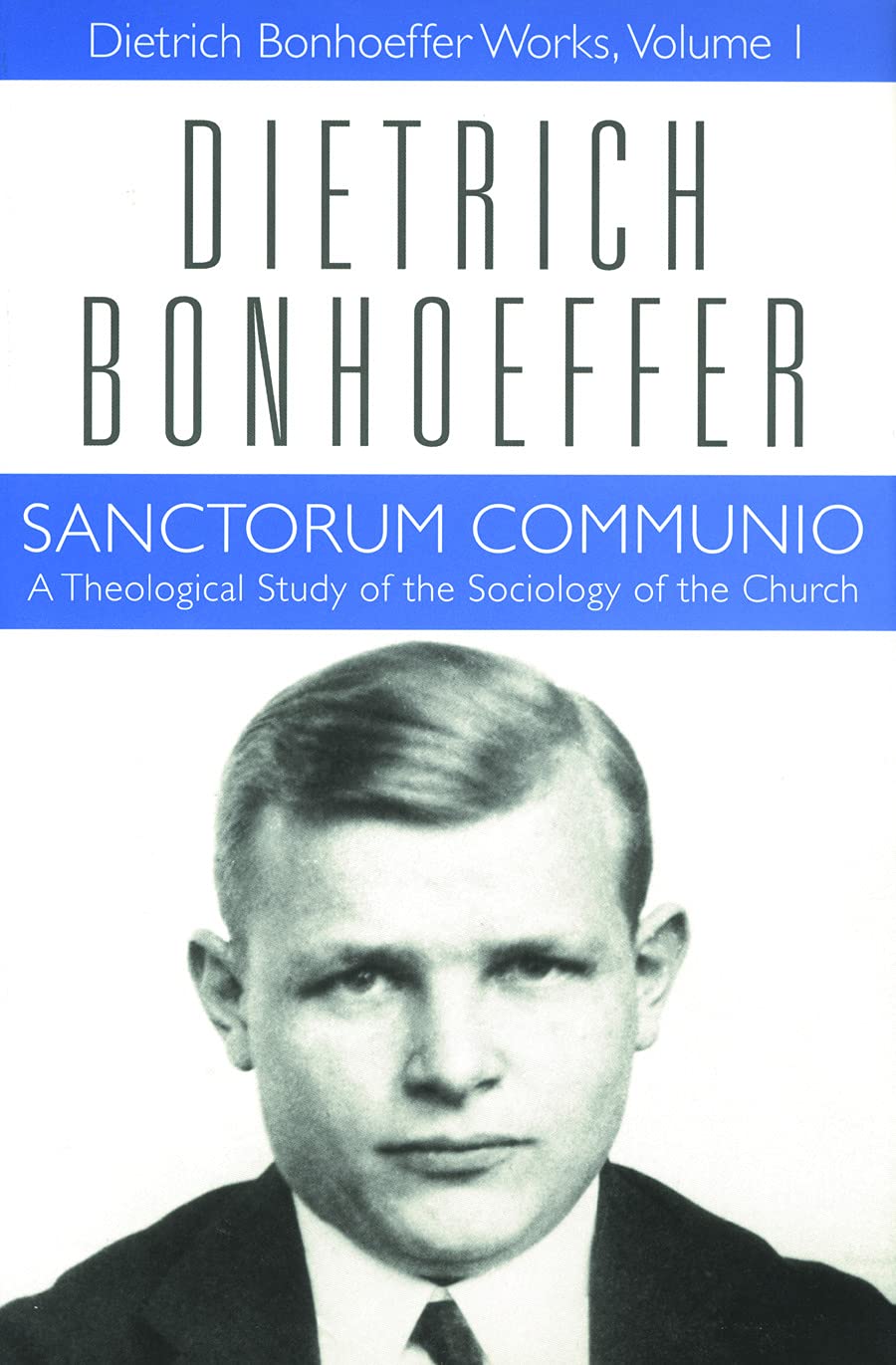 Sanctorum Communio: A Theological Study of the Sociology of the Church book