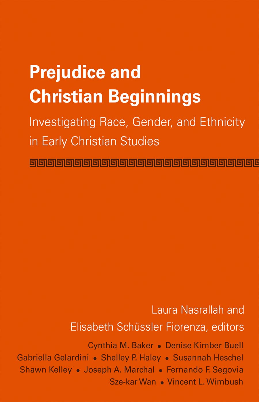 Prejudice and Christian Beginnings: Investigating Race, Gender, and Ethnicity in Early Chrisitanity book