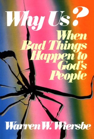 Why Us?: When Bad Things Happen to God's People Books