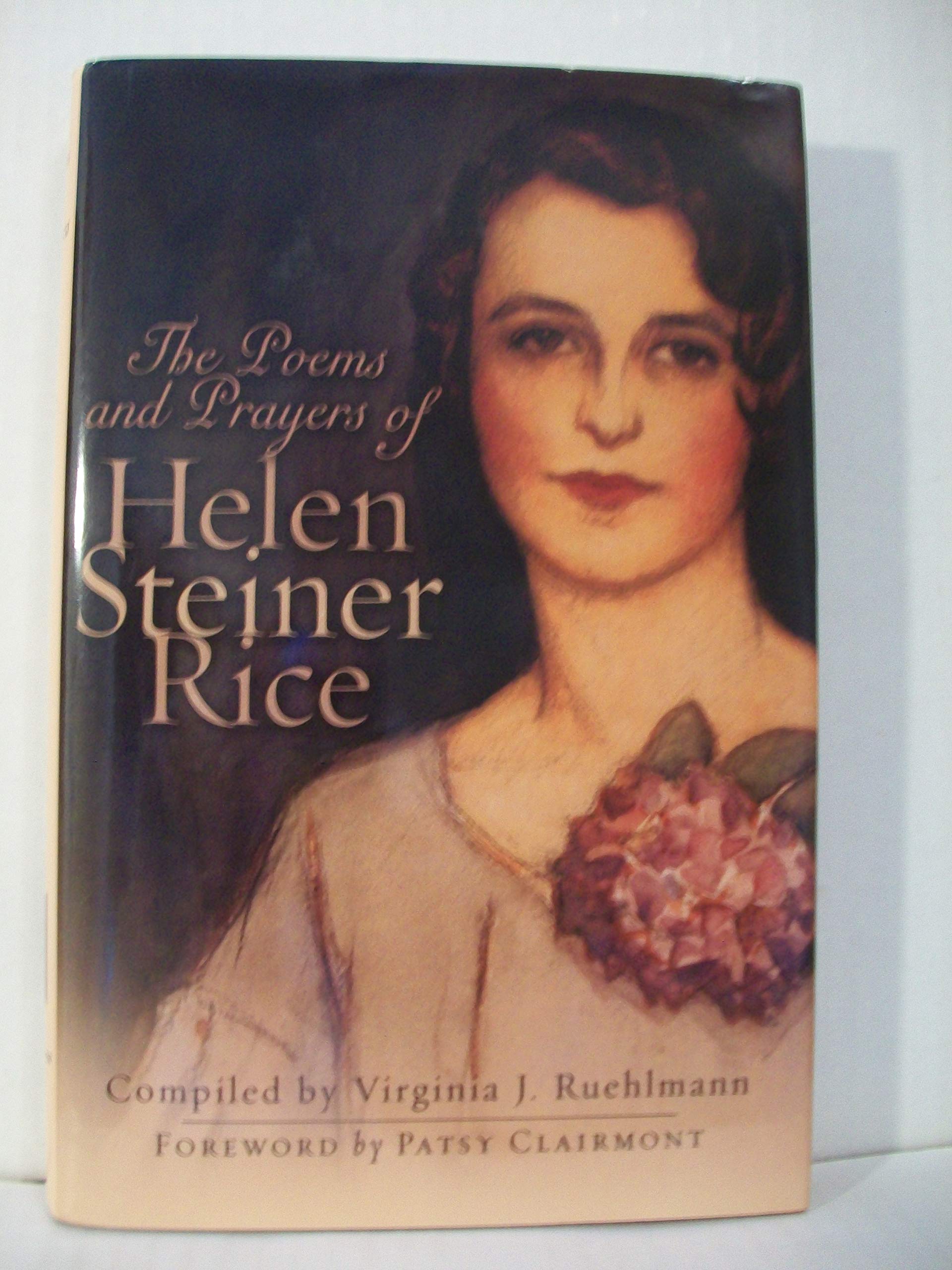 The Poems And Prayers Of Helen Steiner Rice Poetry