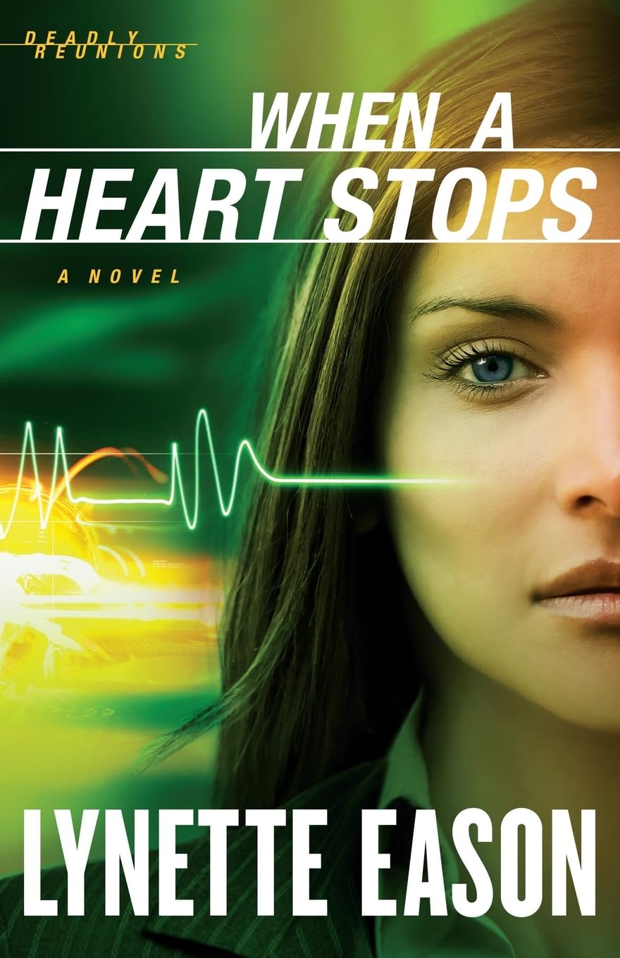 When a Heart Stops: A Novel (Deadly Reunions) (Volume 2) (Deadly Reunions, 2, Band 2) Poetry