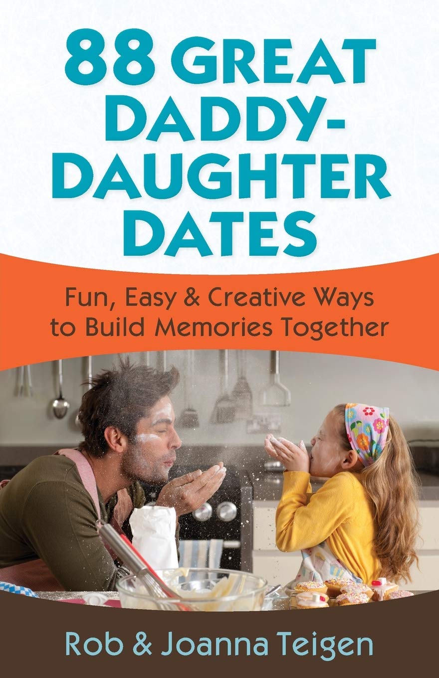 88 Great Daddy-Daughter Dates: Fun, Easy & Creative Ways to Build Memories Together book