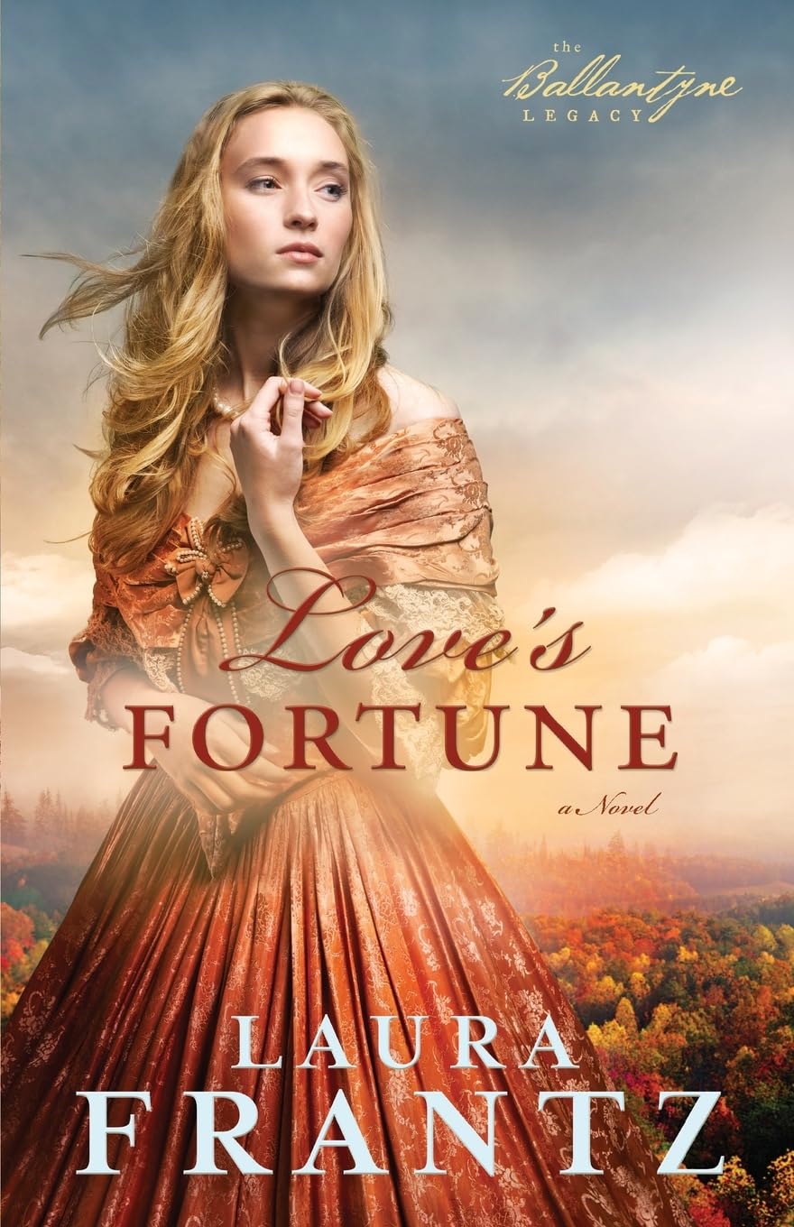 Love's Fortune: A Novel (The Ballantyne Legacy, 3, Band 3) Contemporary literature