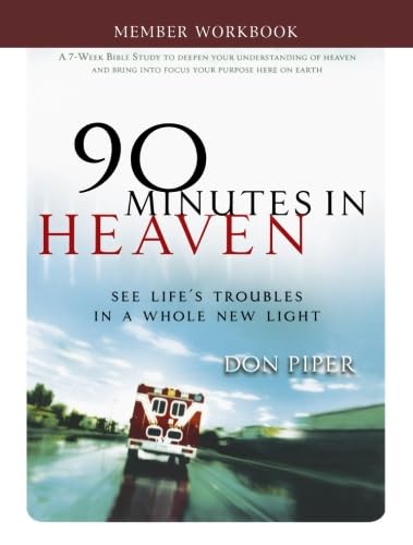 90 Minutes in Heaven Member Workbook: Seeing Life's Troubles in a Whole New Light Social Sciences