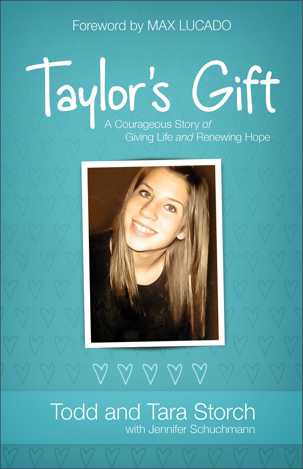 Taylor's Gift: A Courageous Story of Giving Life and Renewing Hope book