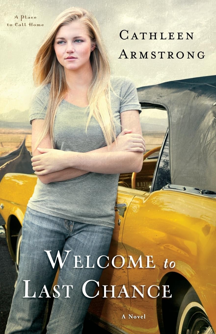 Welcome to Last Chance: A Novel (A Place to Call Home, Band 1) Contemporary Romance