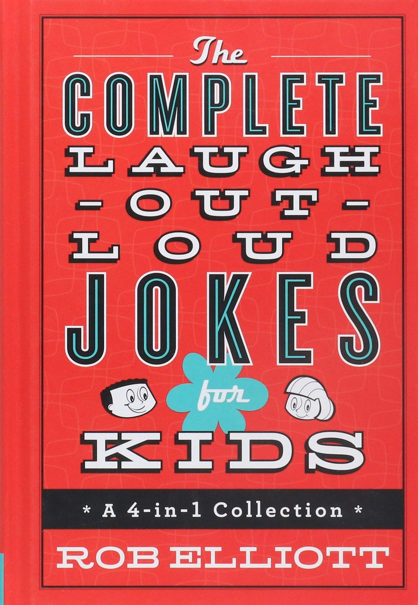 The Complete Laugh-Out-Loud Jokes for Kids: A 4-In-1 Collection Non-fiction