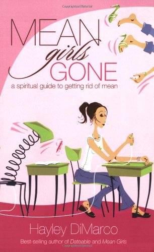 Mean Girls Gone: A Spiritual Guide To Getting Rid Of Mean Education