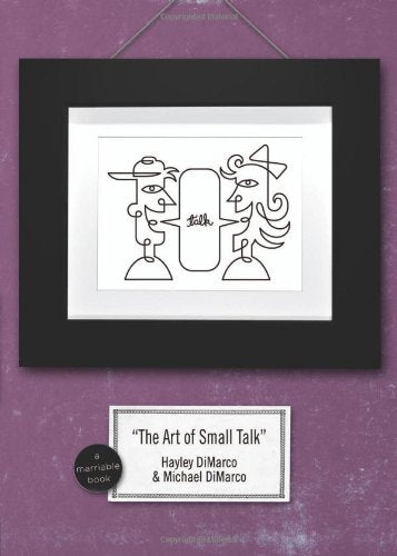 The Art of Small Talk: Because Dating is Not a Science it's an Art (Marriable Series) book