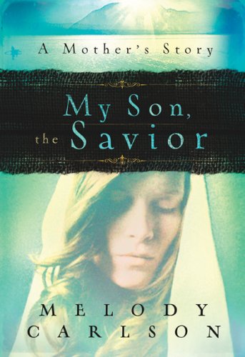 My Son, the Savior: A Mother's Story book