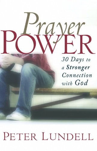 Prayer Power: 30 Days to a Stronger Connection With God Religion & Esotericism