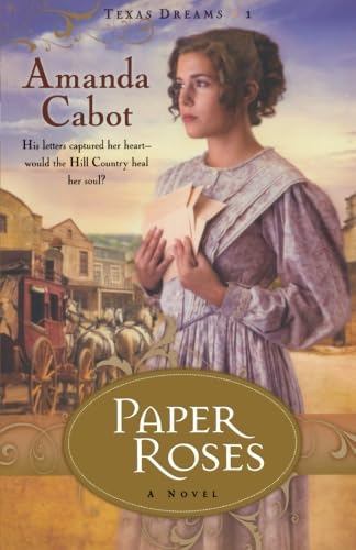 Paper Roses (Texas Dreams, Book 1): A Novel (Texas Dreams, 1, Band 1) Books