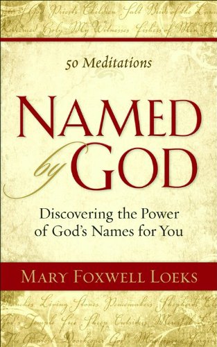 Named by God: Discovering the Power of God's Names for You Religion & Esotericism