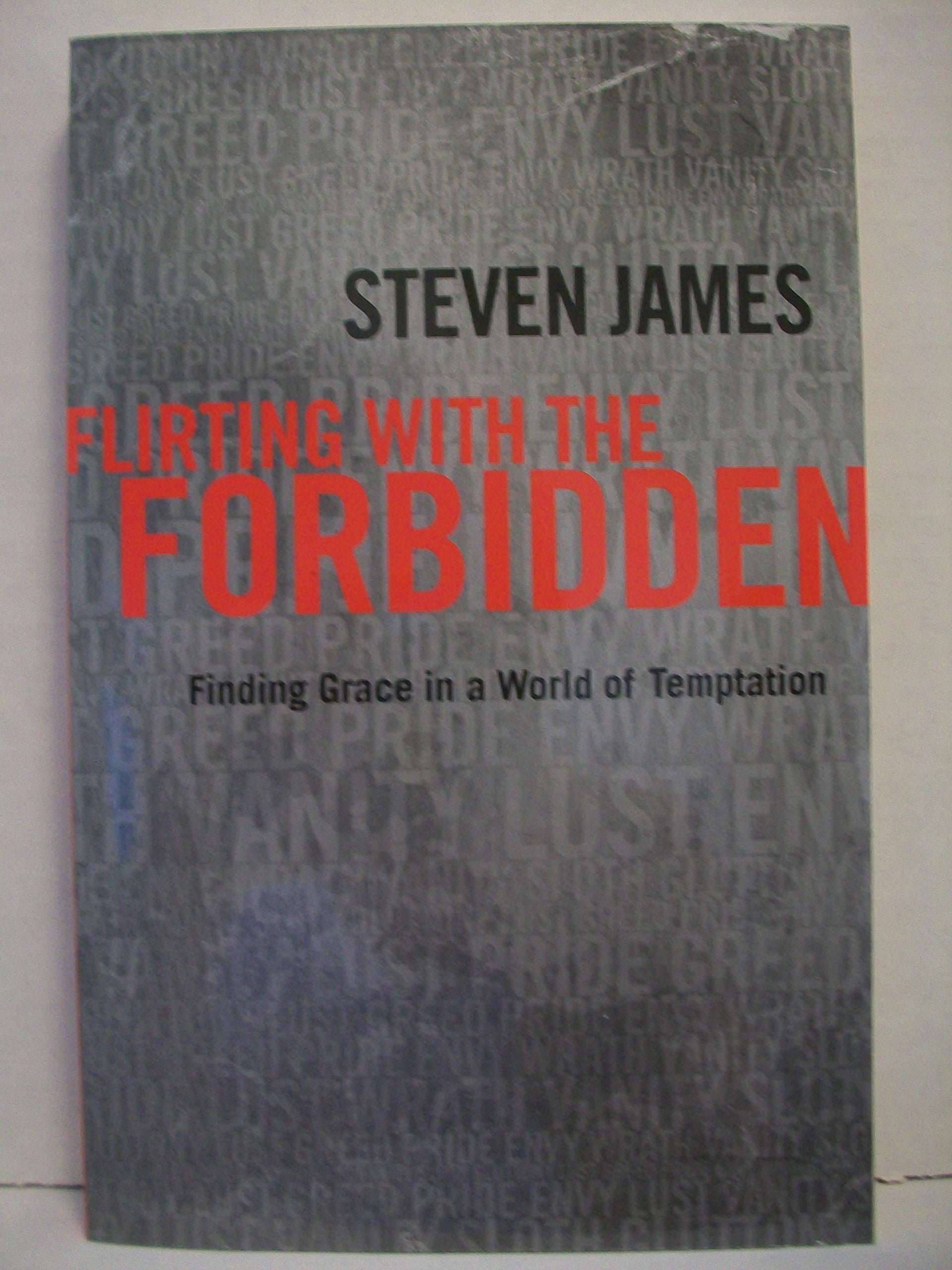 Flirting with the Forbidden: Finding Grace In A World Of Temptation Religion & Esotericism
